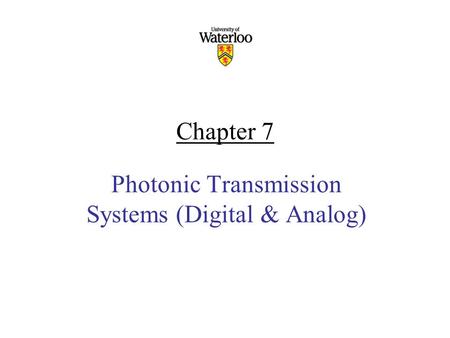 Chapter 7 Photonic Transmission Systems (Digital & Analog)