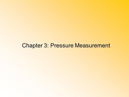 Chapter 3: Pressure Measurement
