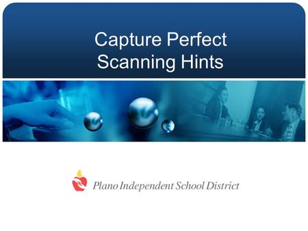 Capture Perfect Scanning Hints. Canon DR-2580C Scanner.