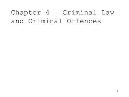 Chapter 4 Criminal Law and Criminal Offences