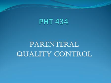 Parenteral quality control