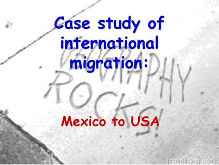 Case study of international migration: