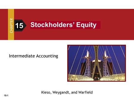 15 Stockholders’ Equity Intermediate Accounting