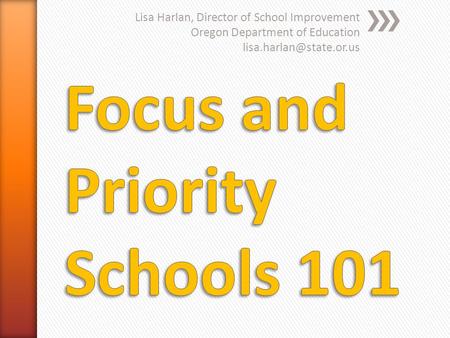 Focus and Priority Schools 101
