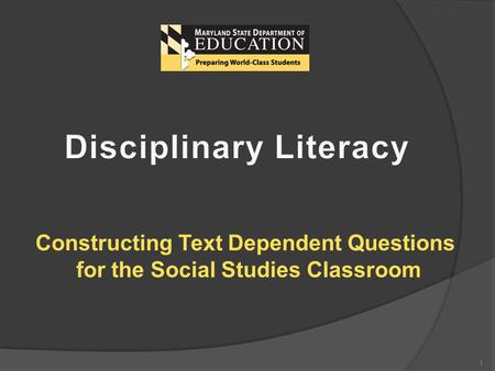1 Constructing Text Dependent Questions for the Social Studies Classroom.