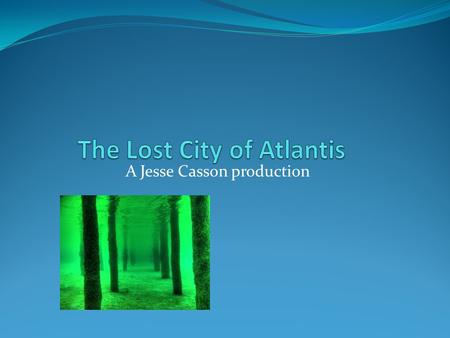 A Jesse Casson production. The Creator Plato was the creator of the lost city of Atlantis. The first building that Plato built was the government building.