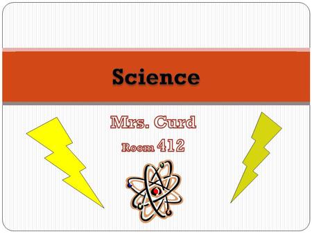 Welcome to Physical Science with Mrs. Curd!! I have been here at the Freshman Academy for 8 years and I am so excited to lead you in your discoveries.