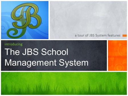 A tour of JBS System features introducing The JBS School Management System.