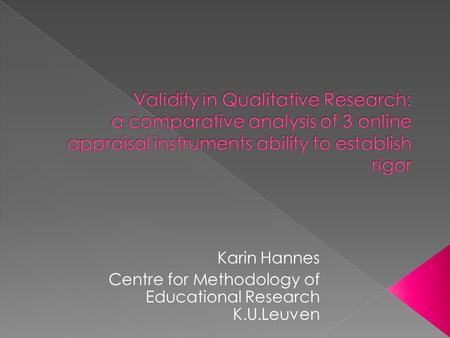 Karin Hannes Centre for Methodology of Educational Research K.U.Leuven.