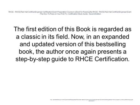 RHCE - RH302 Red Hat Certified Engineer Certification Exam Preparation Course in a Book for Passing the RHCE - RH302 Red Hat Certified Engineer Exam -