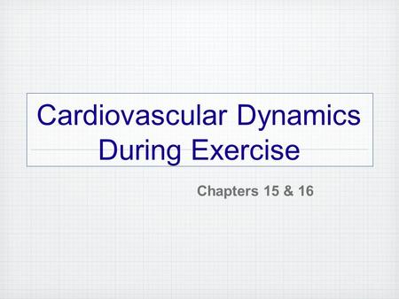 Cardiovascular Dynamics During Exercise