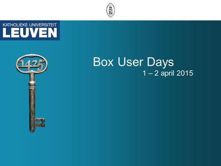 Box User Days 1 – 2 april 2015. Box Enterprise Leuven –What? –Why? –How? Box Essentials –Adding content –Finding what you need.