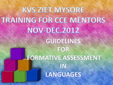 1.GENERAL INFORMATION 2.LANGUAGE LEARNING AND ASSESSMENT 3.COMPETENCIES IN LANGUAGE LEARNING 4.KVS GUIDELINES 5.INDICATORS OF ASSESSMENT 6.BLUEPRINT OF.
