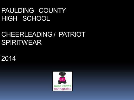 PAULDING COUNTY HIGH SCHOOL CHEERLEADING / PATRIOT SPIRITWEAR 2014.