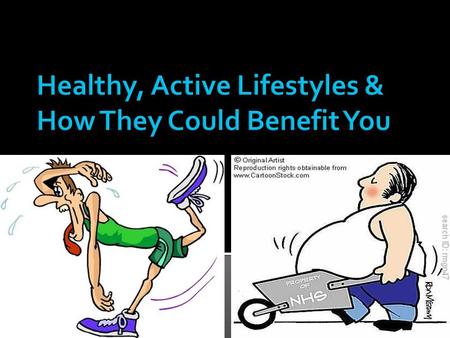 Healthy, Active Lifestyles & How They Could Benefit You