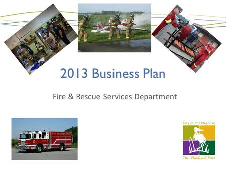 2013 Business Plan Fire & Rescue Services Department.