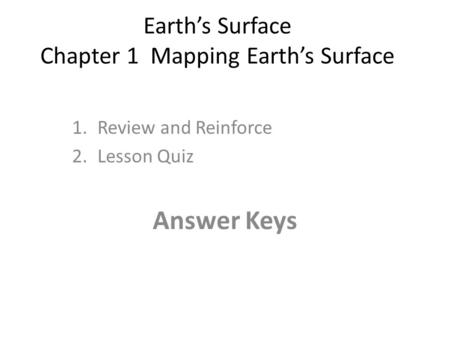 Earth’s Surface Chapter 1 Mapping Earth’s Surface