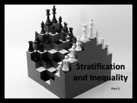 Stratification and Inequality Part 1. societies evolve…