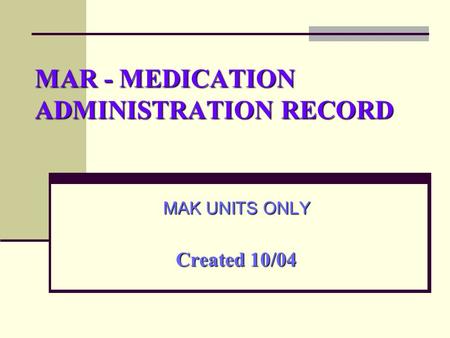 MAR - MEDICATION ADMINISTRATION RECORD
