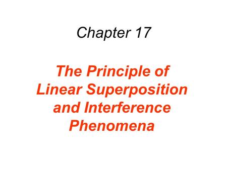 The Principle of Linear Superposition and Interference Phenomena