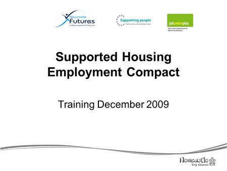 Supported Housing Employment Compact Training December 2009.