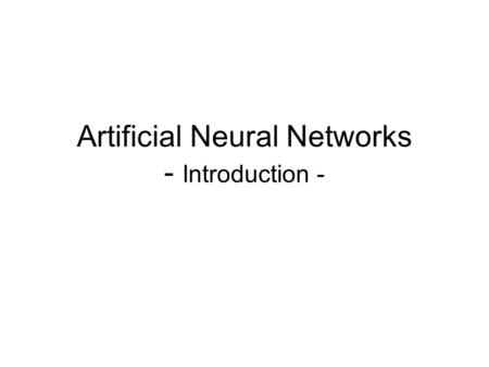 Artificial Neural Networks - Introduction -. Overview 1.Biological inspiration 2.Artificial neurons and neural networks 3.Application.
