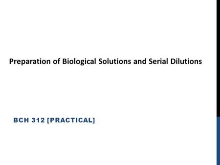 Preparation of Biological Solutions and Serial Dilutions