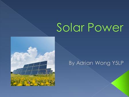 What Is Solar Power? Do You Know About Solar Panels? The Sun Do We Need The Sun? Solar Power Quiz Quiz Answers 1.
