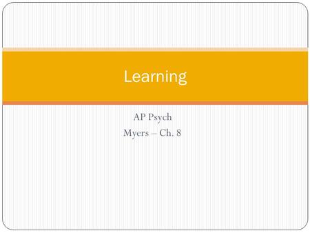 Learning AP Psych Myers – Ch. 8.