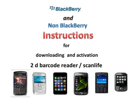 For downloading and activation 2 d barcode reader / scanlife.