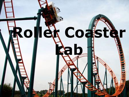 Roller Coaster Lab.