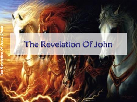 The Revelation Of Jesus Christ. “THE REVELATION OF JESUS CHRIST” (1:1) 1 2 3 4 5 6 7 8 9 10 11 12 13 14 15 16 17 18 19 20 21 22 “Things Seen” 1:19a.