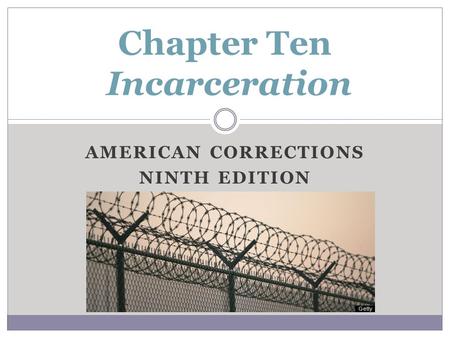 Chapter Ten Incarceration