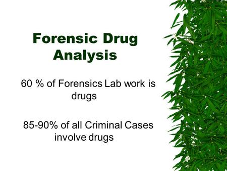 Forensic Drug Analysis