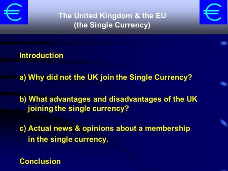 The United Kingdom & the EU (the Single Currency)