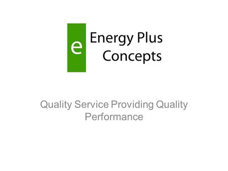 Quality Service Providing Quality Performance.