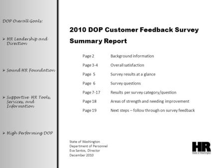 2010 DOP Customer Feedback Survey Summary Report DOP Overall Goals:  HR Leadership and Direction  Sound HR Foundation  Supportive HR Tools, Services,
