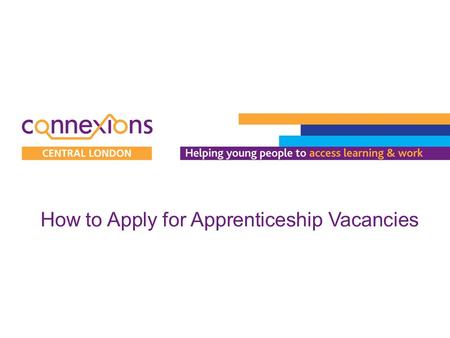 How to Apply for Apprenticeship Vacancies. Before you start filling in the application form make sure you know what the employer is looking for. The ‘Vacancy.