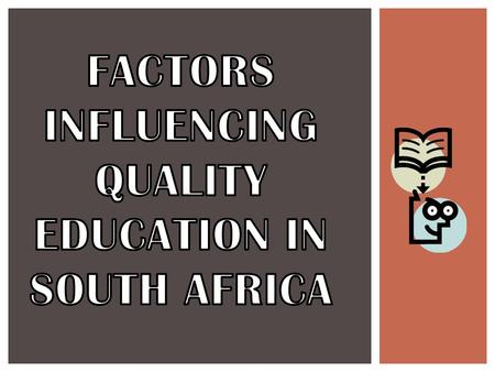 Schools should be perceived as the mediating layer between home and the transmission of learners socio-economic status.