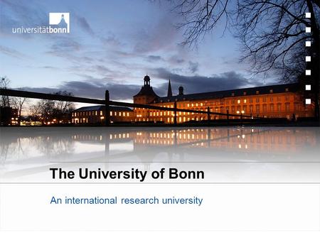 The University of Bonn An international research university.