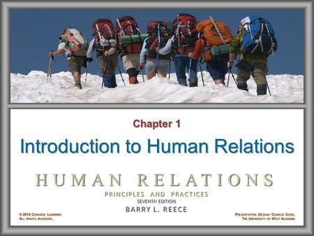 Chapter 1 Introduction to Human Relations. Learning Objectives After studying Chapter 1, you will be able to: © 2012 Cengage Learning. All rights reserved.1–2.