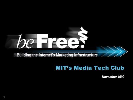 1 MIT’s Media Tech Club November 1999. 2 Gordon Hoffstein President & Chief Executive Officer.