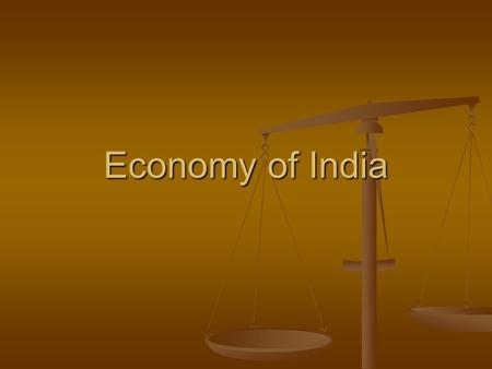 Economy of India. Economic System Mixed economy that is moving away from a command system Mixed economy that is moving away from a command system India.