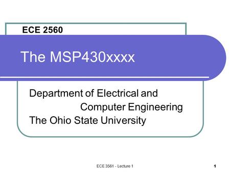 The MSP430xxxx Department of Electrical and Computer Engineering