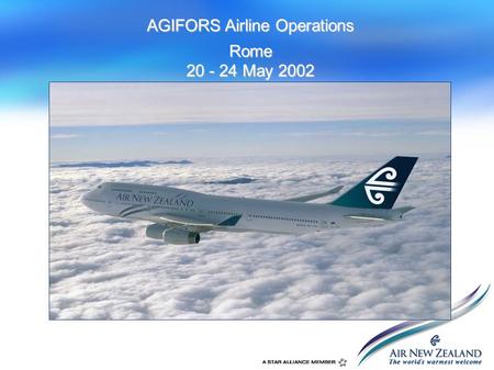 AGIFORS Airline Operations Rome 20 - 24 May 2002.