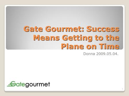 Gate Gourmet: Success Means Getting to the Plane on Time