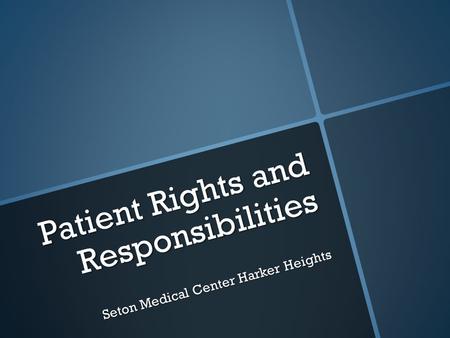 Patient Rights and Responsibilities Seton Medical Center Harker Heights.