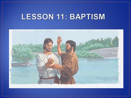 To help each child better understand the importance of baptism.