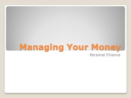 Managing Your Money Personal Finance. Disposable Income.