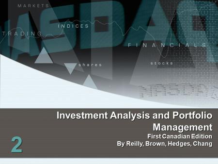 2 Investment Analysis and Portfolio Management First Canadian Edition By Reilly, Brown, Hedges, Chang.